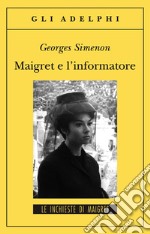 Maigret e l'informatore libro