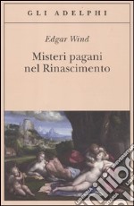 Misteri pagani nel Rinascimento libro