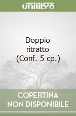 Doppio ritratto (Conf. 5 cp.) libro