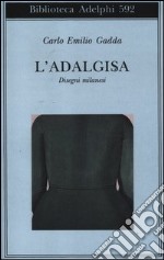 L'Adalgisa. Disegni milanesi libro