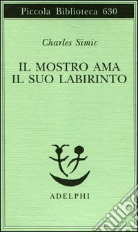 Il mostro ama il suo labirinto