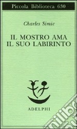 Il mostro ama il suo labirinto libro