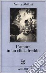 L'amore in un clima freddo libro