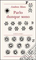 Parlo dunque sono libro