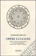 Opere lulliane. Testo latino a fronte libro