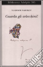 Guarda gli arlecchini! libro