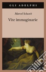 Vite immaginarie libro