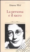 La persona e il sacro libro di Weil Simone Sala M. C. (cur.)