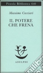 Il potere che frena libro