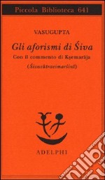 Gli aforismi di Siva libro