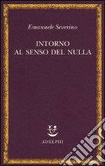 Intorno al senso del nulla libro