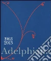 Adelphiana 1963-2013. Ediz. illustrata libro