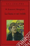 La luna e sei soldi libro