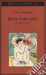 Film parlato e altri racconti libro