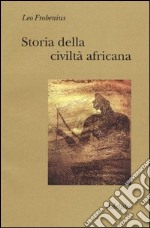 Storia della civiltà africana libro