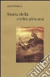 Storia della civiltà africana libro di Frobenius Leo