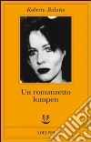 Un romanzetto lumpen libro