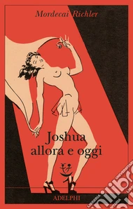 Joshua allora e oggi