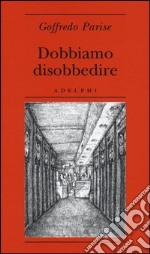 Dobbiamo disobbedire