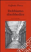 Dobbiamo disobbedire libro