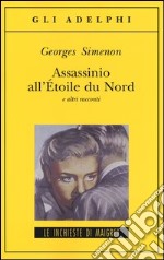 Assassinio all'Étoile du Nord e altri racconti libro