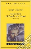 Assassinio all'Étoile du Nord e altri racconti libro di Simenon Georges Marchi E. (cur.) Pinotti G. (cur.)