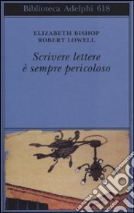 Scrivere lettere è sempre pericoloso