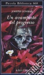 Un avamposto del progresso libro