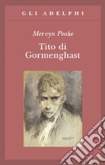 Tito di Gormenghast libro