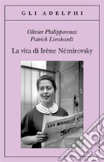 La vita di Irène Némirovsky libro