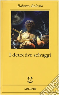 I Detective selvaggi