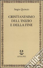 Cristianesimo dell'inizio e della fine libro