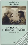 Un tentativo di colmare l'abisso. Lettere 1968-1996 libro