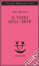 Il vizio dell'arte libro