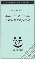 Autorità spirituale e potere temporale libro