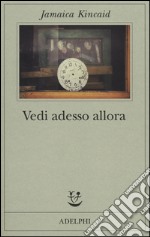 Vedi adesso allora libro