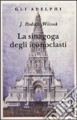 La sinagoga degli iconoclasti libro