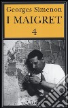 I Maigret: Il pazzo di Bergerac-Liberty Bar-La chiusa n.1-Maigret-I sotteranei del Majestic. Vol. 4 libro