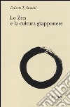 Lo zen e la cultura giapponese libro