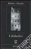 I diabolici libro di Boileau Pierre Narcejac Thomas