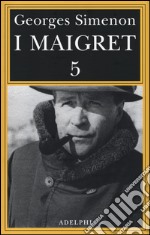 I Maigret: La casa del giudice-Cécilie è morta-Firmato Picpus-Félicie-L'ispettore Cadavere. Vol. 5 libro