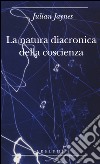 La natura diacronica della coscienza libro