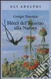 Hôtel del ritorno alla natura libro
