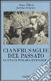 Cianfrusaglie del passato. La vita di Wislawa Szymborska libro