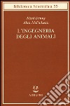 L'ingegneria degli animali libro