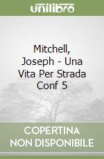 Mitchell, Joseph - Una Vita Per Strada Conf 5 libro