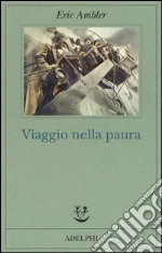 Viaggio nella paura libro