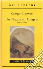 Un Natale di Maigret e altri racconti libro