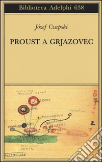 Proust a Grjazovec. Conferenze clandestine