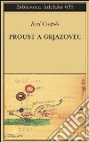 Proust a Grjazovec. Conferenze clandestine libro